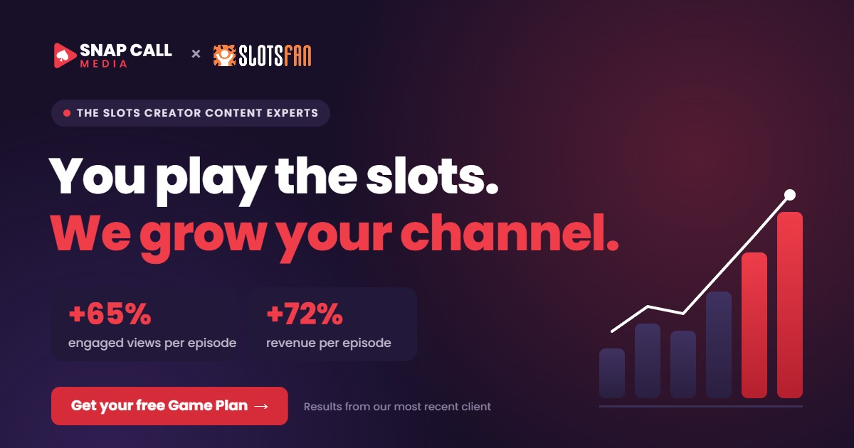 You play the slots. We grow your channel. Slots Creator Growth by Snap Call Media and SlotsFan.